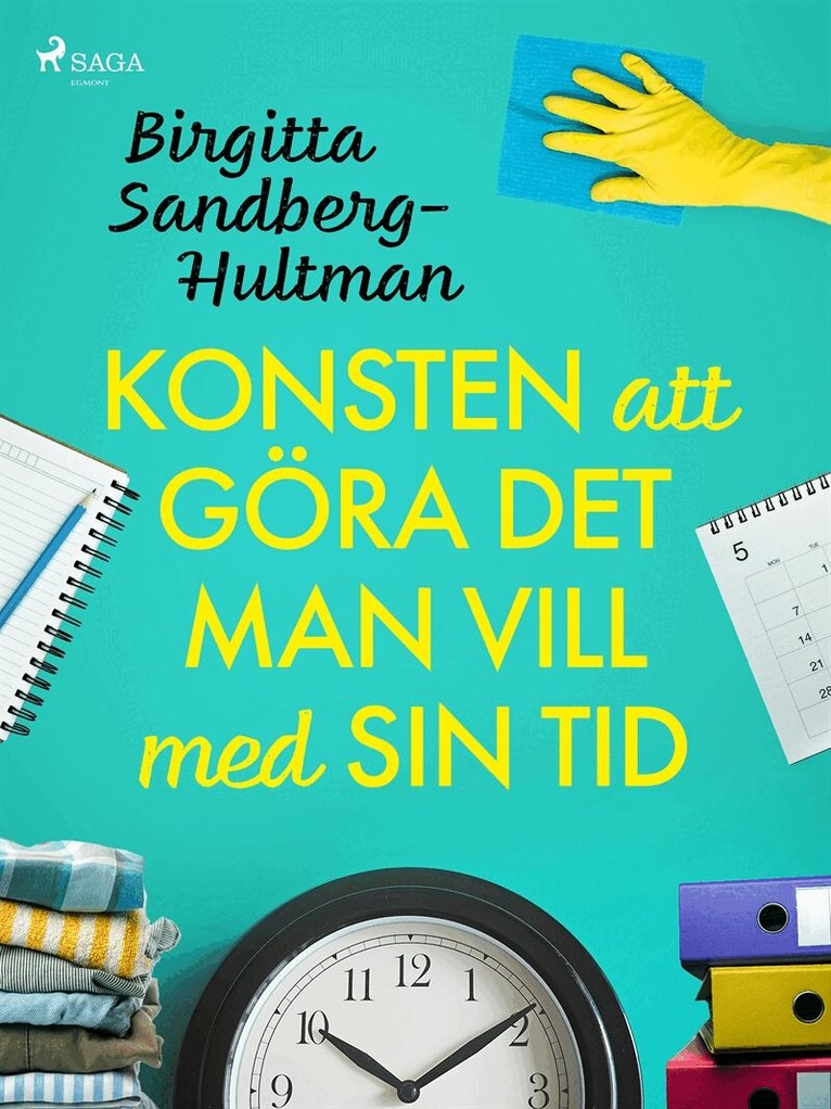Birgitta Sandberg-Hultman - Konsten att göra det man vill med sin tid, E-bok