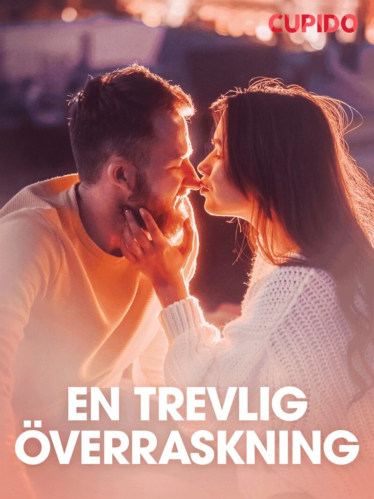 Cupido - En trevlig överraskning – erotisk novell, E-bok