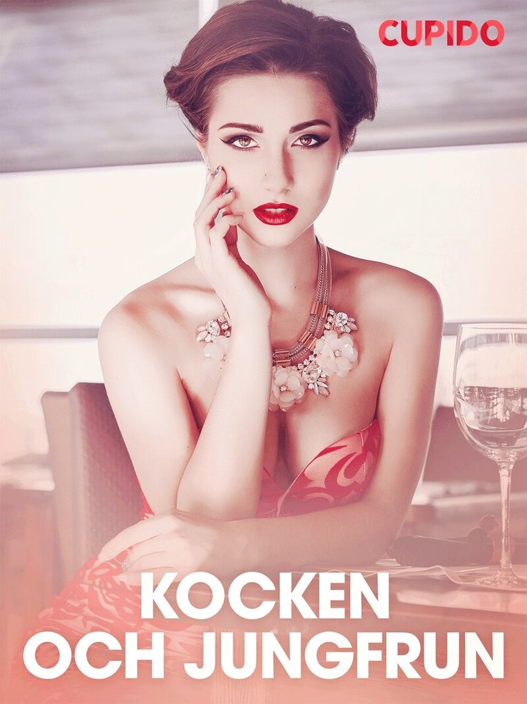 Cupido - Kocken och jungfrun – erotisk novell, E-bok