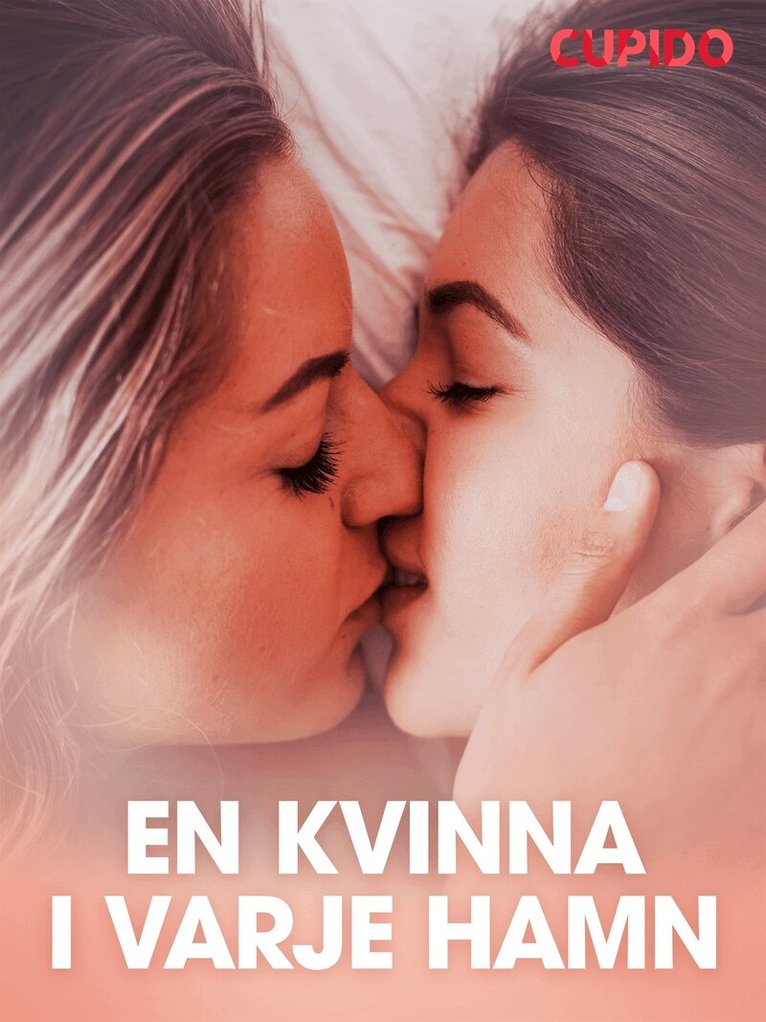 Cupido - En kvinna i varje hamn – erotisk novell, E-bok