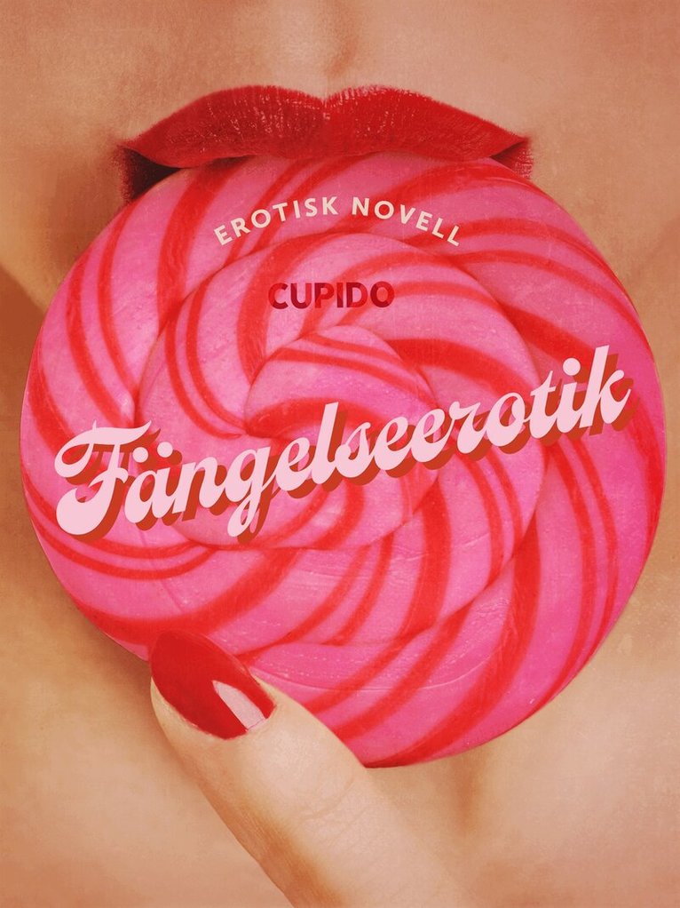 Cupido - Fängelseerotik - erotisk novell, E-bok. Tillgänglighet: Lägg i varukorg