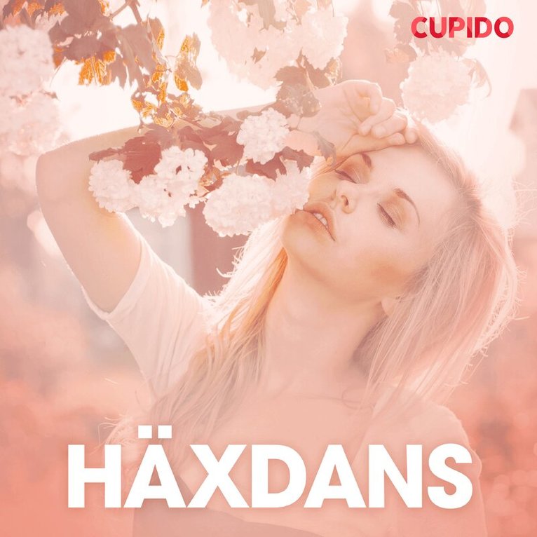 Cupido - Häxdans – erotisk novell, Ljudbok