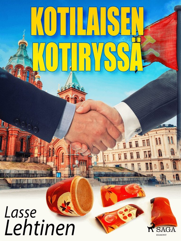 Lasse Lehtinen - Kotilaisen kotiryssä, E-bok
