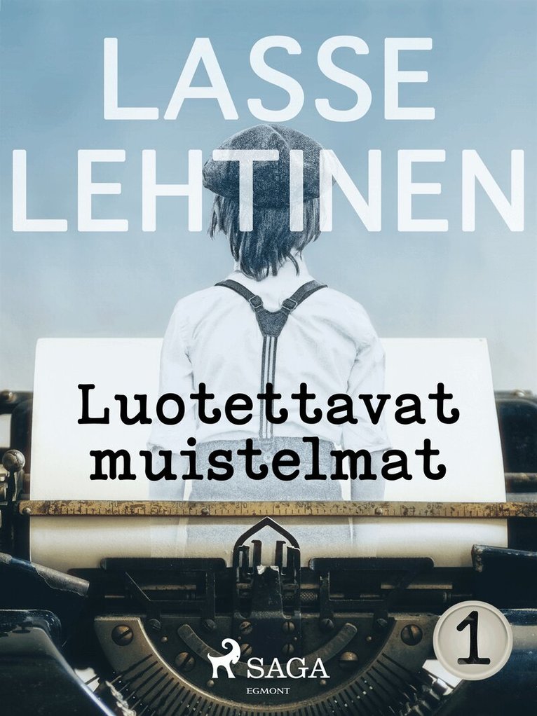 Lasse Lehtinen - Luotettavat muistelmat 1, E-bok