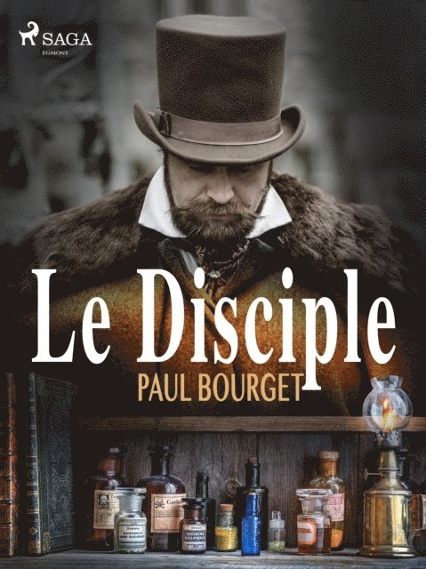 Paul Bourget - Le Disciple, E-bok