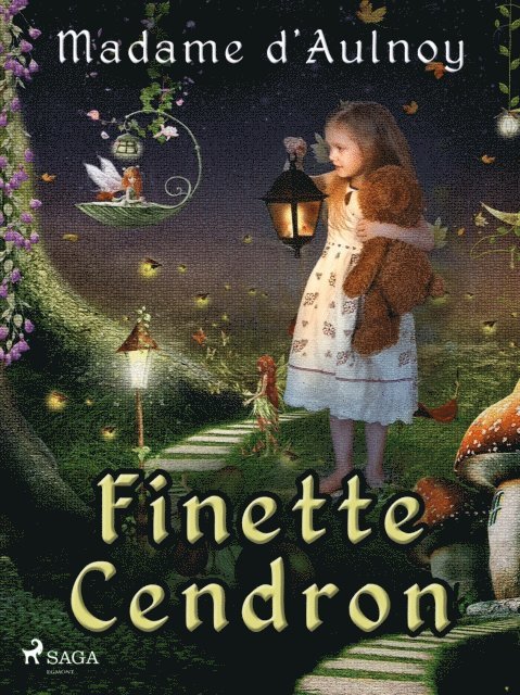 Madame d'Aulnoy - Finette Cendron, E-bok