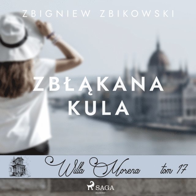Zbikowski - Willa Morena 17: ZbÅ‚Ä…kana kula, Ljudbok