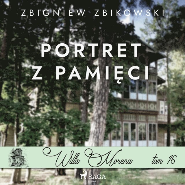 Zbikowski - Willa Morena 16: Portret z pamiÄ™ci, Ljudbok