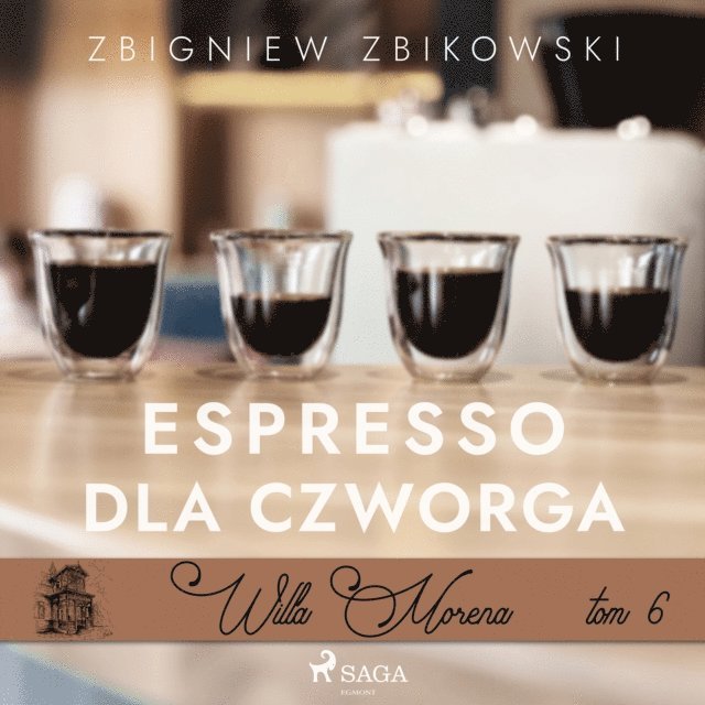 Zbikowski - Willa Morena 6: Espresso dla czworga, Ljudbok