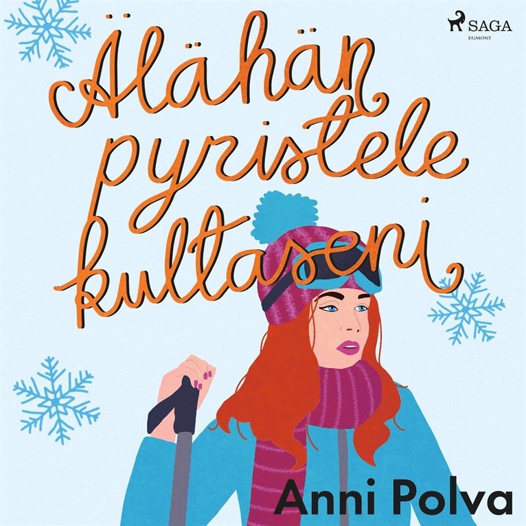Anni Polva - Älähän pyristele, kultaseni, Ljudbok
