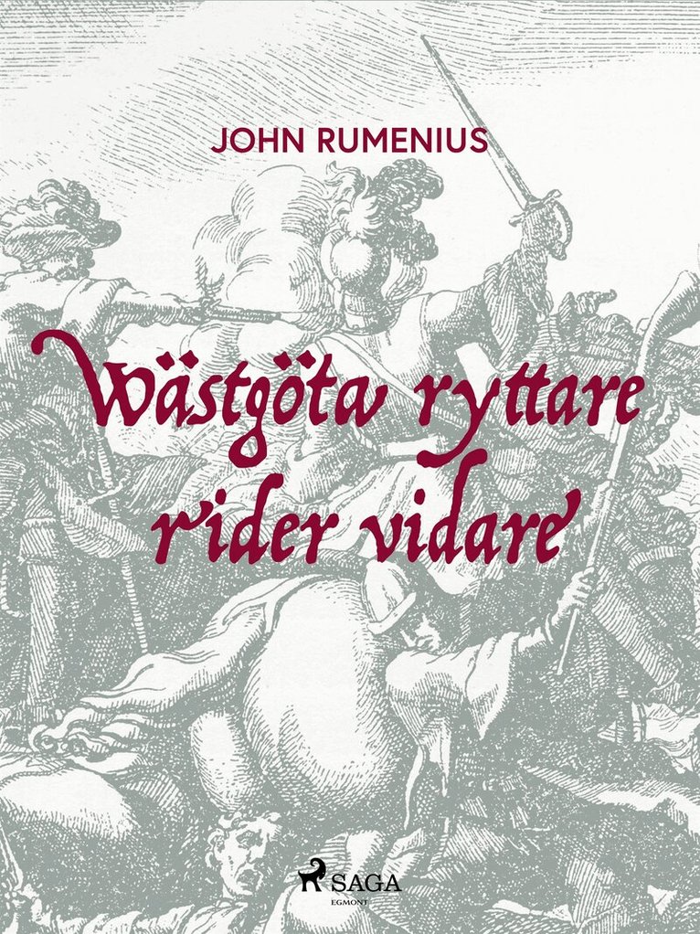 John Rumenius - Wästgöta ryttare rider vidare, E-bok