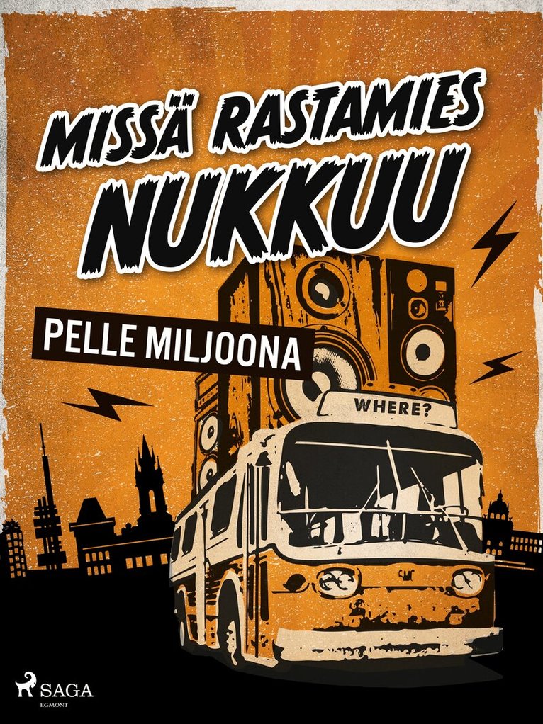 Pelle Miljoona - Missä rastamies nukkuu, E-bok