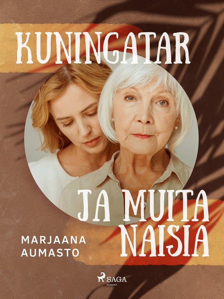 Marjaana Aumasto - Kuningatar ja muita naisia, E-bok