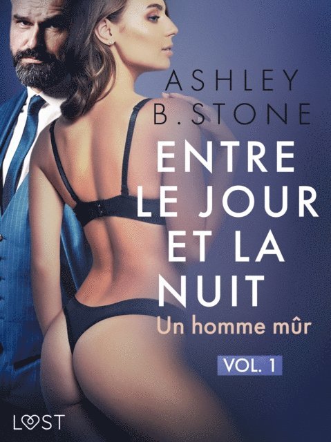 Ashley B. Stone - Entre le jour et la nuit 1 : Un homme mûr - Une nouvelle érotique, E-bok