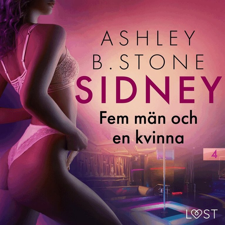 Ashley B. Stone - Sidney 4: Fem män och en kvinna - erotisk novell, Ljudbok