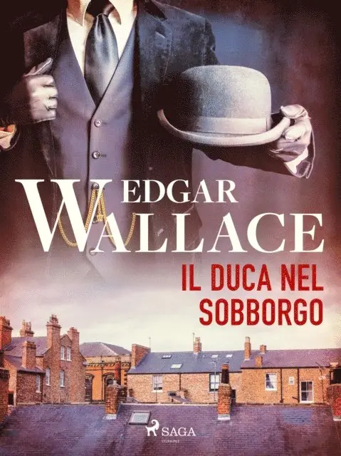 Edgar Wallace - Il duca nel sobborgo, E-bok. Tillgänglighet: Lägg i varukorg
