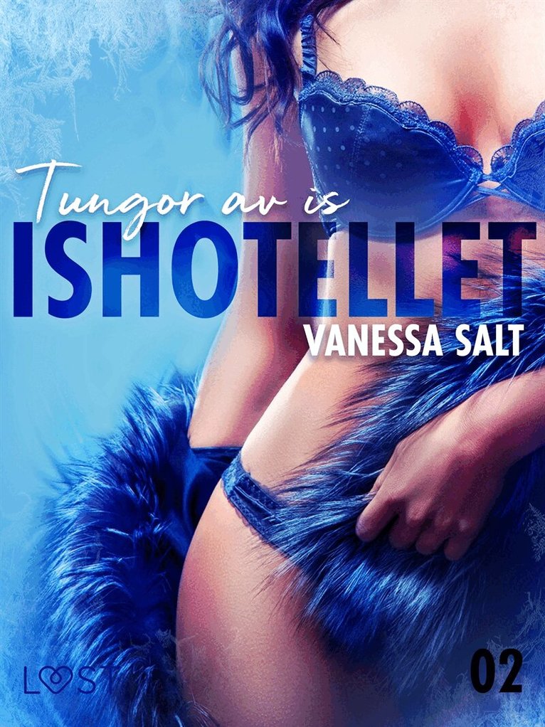 Vanessa Salt - Ishotellet 2: Tungor av is, E-bok