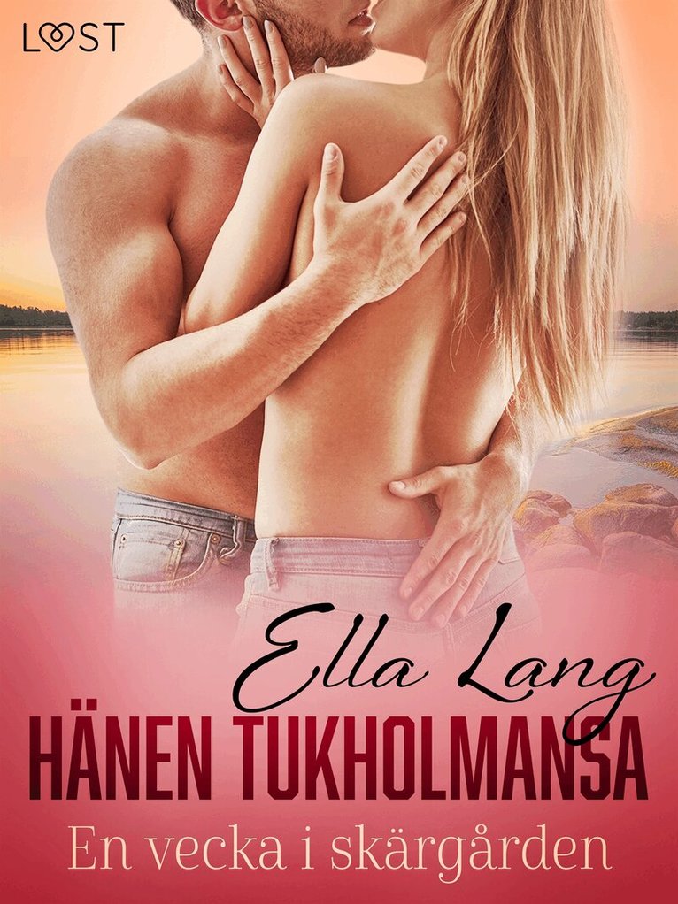 Ella Lang - Hänen Tukholmansa: Viikko saaristossa – eroottinen novelli, E-bok. Tillgänglighet: Lägg i varukorg