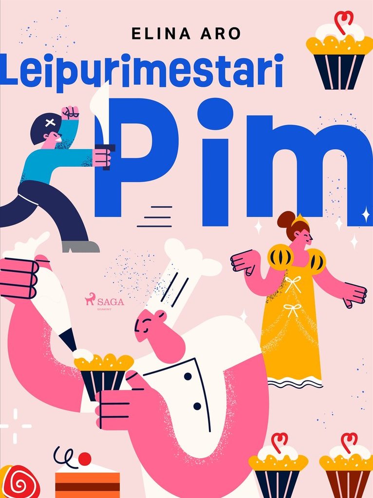 Elina Aro - Leipurimestari Pim, E-bok