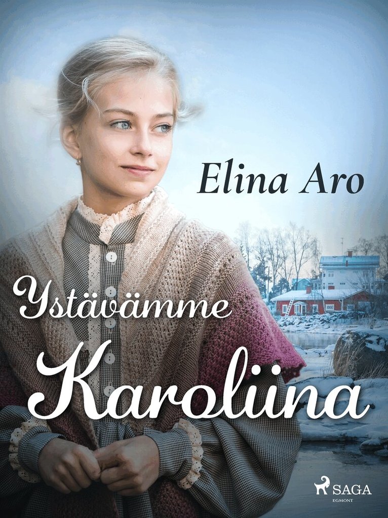 Elina Aro - Ystävämme Karoliina, E-bok