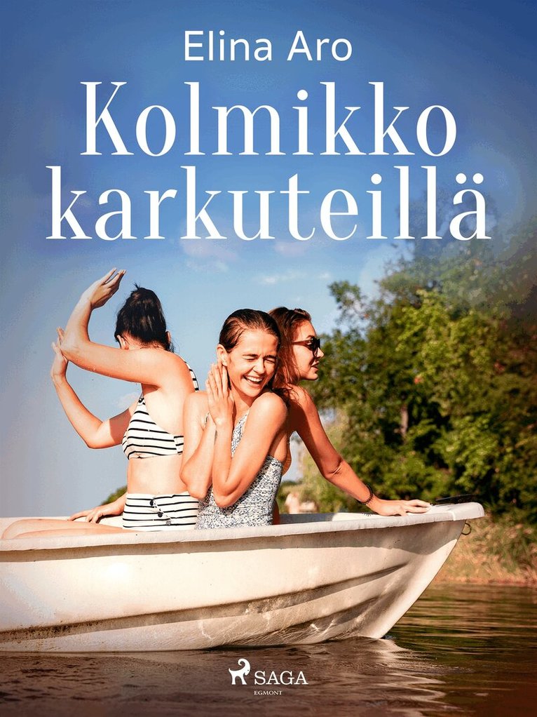 Elina Aro - Kolmikko karkuteillä, E-bok