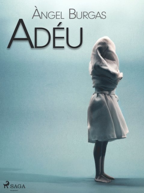 Angel Burgas - Adéu, E-bok