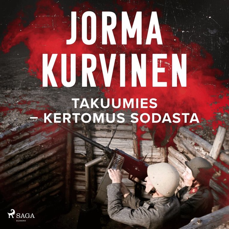 Jorma Kurvinen - Takuumies – Kertomus sodasta, Ljudbok