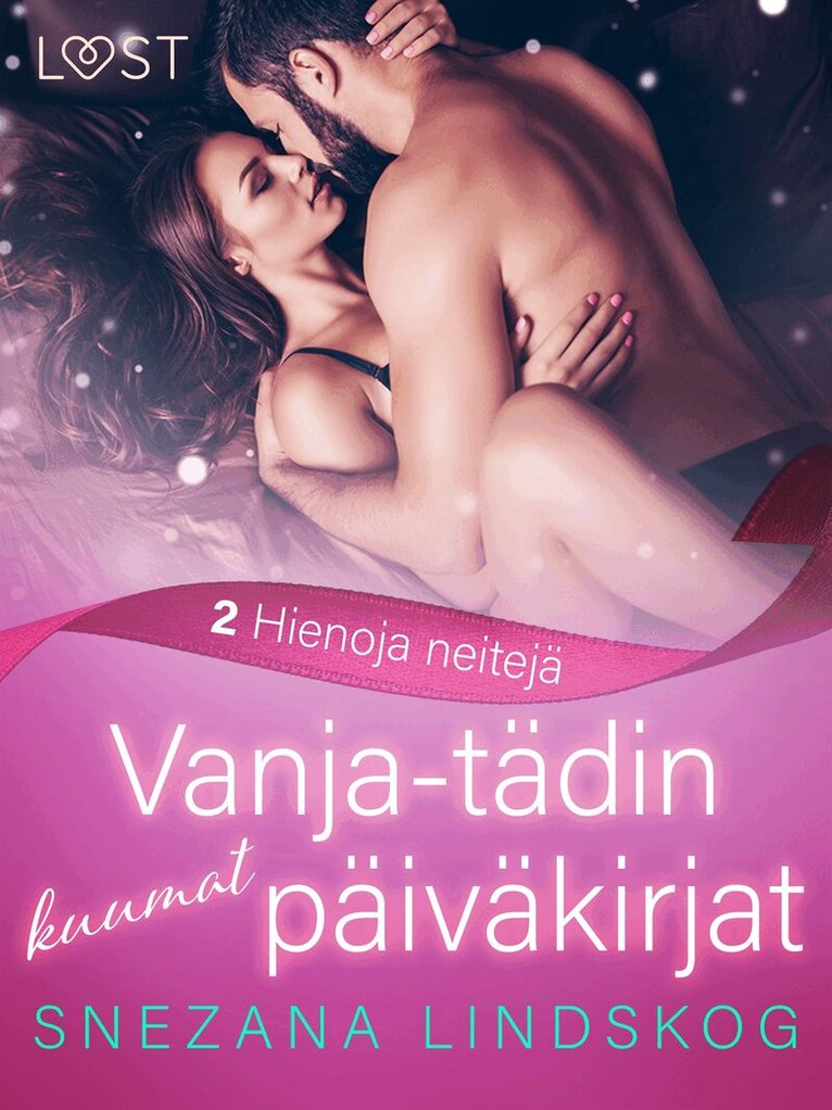 Snezana Lindskog - Vanja-tädin kuumat päiväkirjat 2: Hienoja neitejä – eroottinen novelli, E-bok. Tillgänglighet: Lägg i varukorg