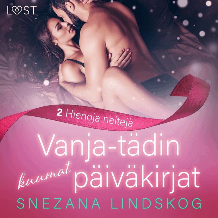 Snezana Lindskog - Vanja-tädin kuumat päiväkirjat 2: Hienoja neitejä – eroottinen novelli, Ljudbok. Tillgänglighet: Lägg i varukorg