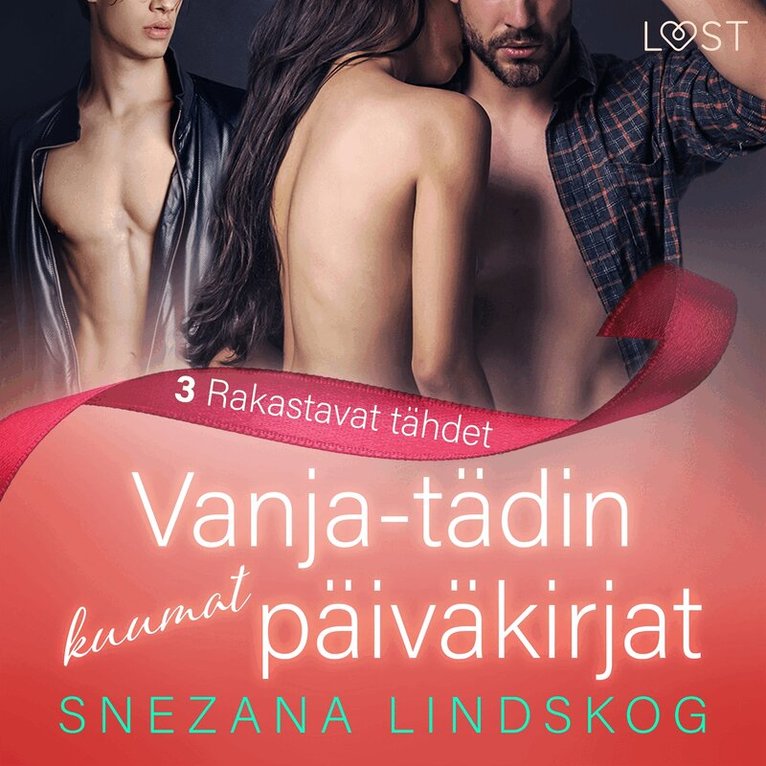 Snezana Lindskog - Vanja-tädin kuumat päiväkirjat 3: Rakastavat tähdet – eroottinen novelli, Ljudbok. Tillgänglighet: Lägg i varukorg
