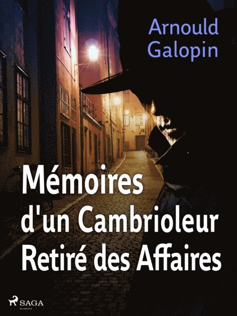 Arnould Galopin - Mémoires d'un Cambrioleur Retiré des Affaires (Edgar Pipe#1), E-bok