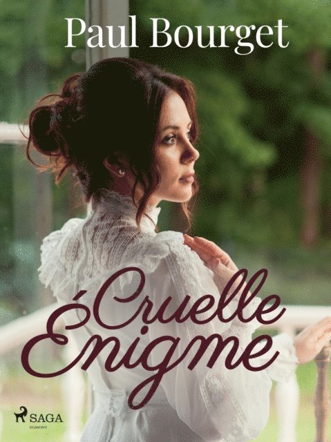 Paul Bourget - Cruelle Énigme, E-bok
