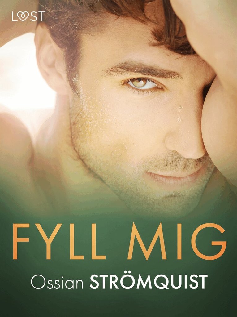Ossian Strömquist - Fyll mig - erotisk novell, E-bok. Tillgänglighet: Lägg i varukorg