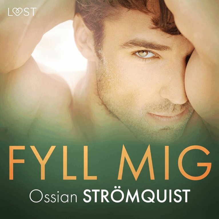 Ossian Strömquist - Fyll mig - erotisk novell, Ljudbok. Tillgänglighet: Lägg i varukorg