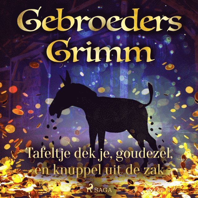 Grimm - Tafeltje dek je, goudezel, en knuppel uit de zak, Ljudbok