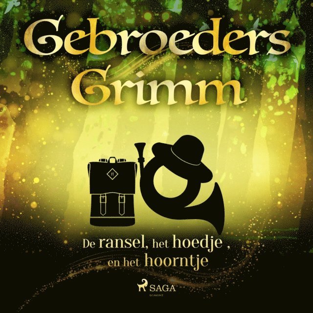 Grimm - De ransel, het hoedje en het hoorntje, Ljudbok