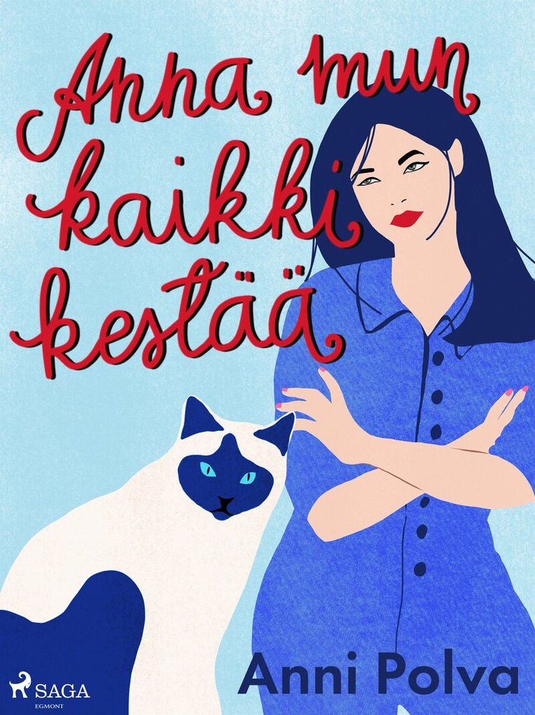 Anni Polva - Anna mun kaikki kestää, E-bok