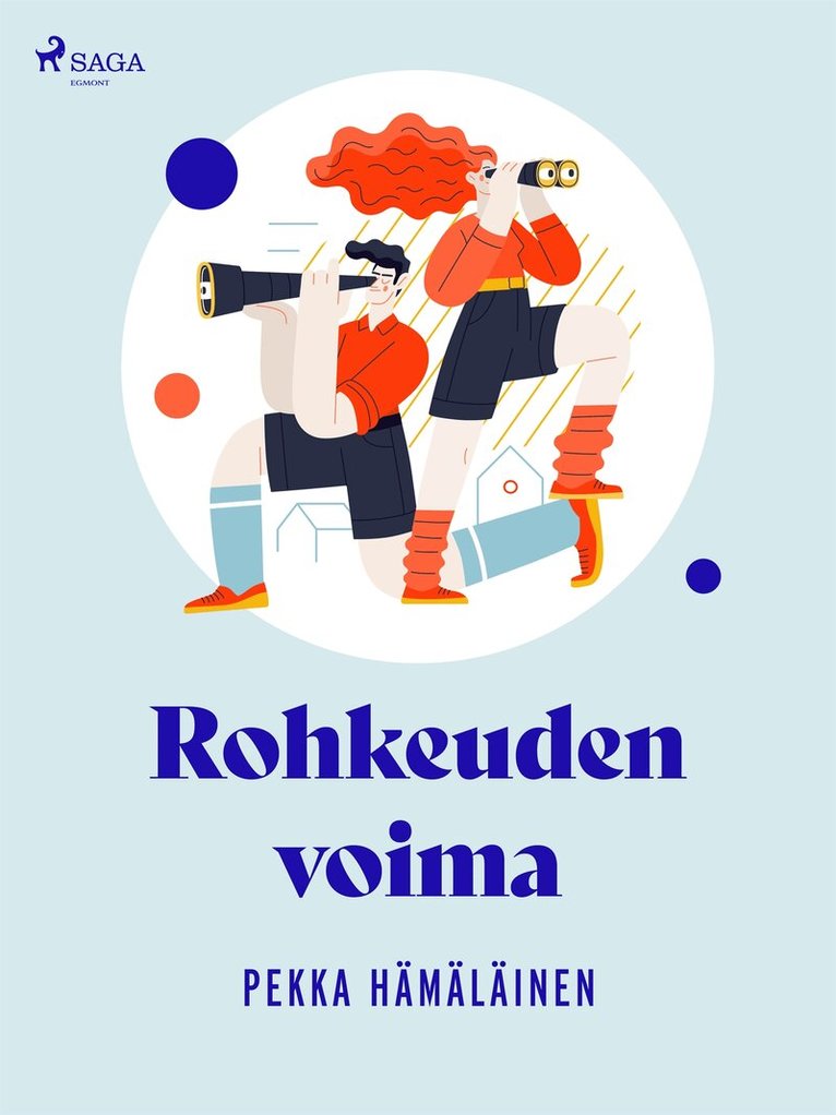 Pekka Hämäläinen - Rohkeuden voima, E-bok