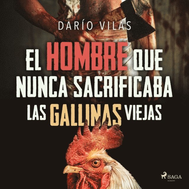 Vilas - El hombre que nunca sacrificaba las gallinas viejas, Ljudbok