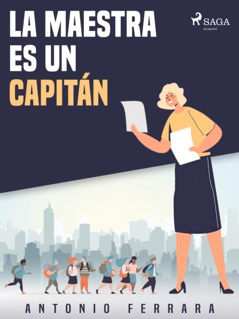 Antonio Ferrara - La maestra es un capitán, E-bok