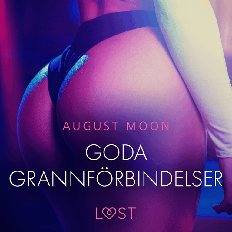 August Moon - Goda grannförbindelser - erotisk novell, Ljudbok. Tillgänglighet: Lägg i varukorg