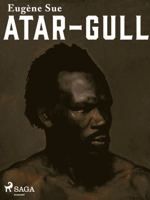 Eugene Sue - Atar-Gull, E-bok
