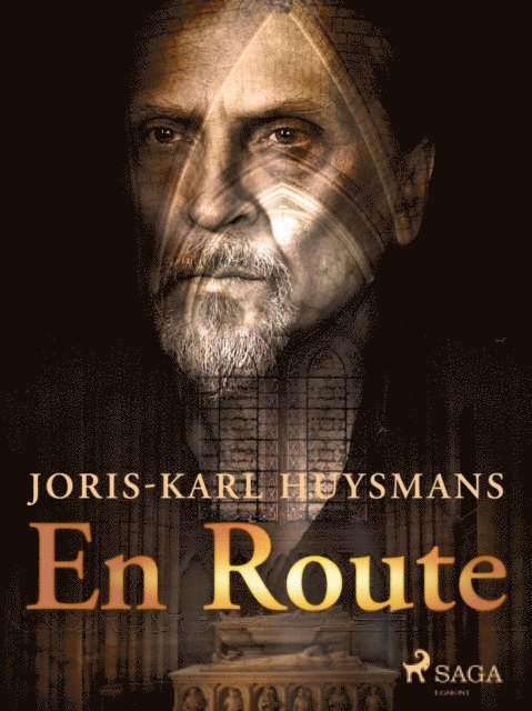 Joris-Karl Huysmans - En Route, E-bok