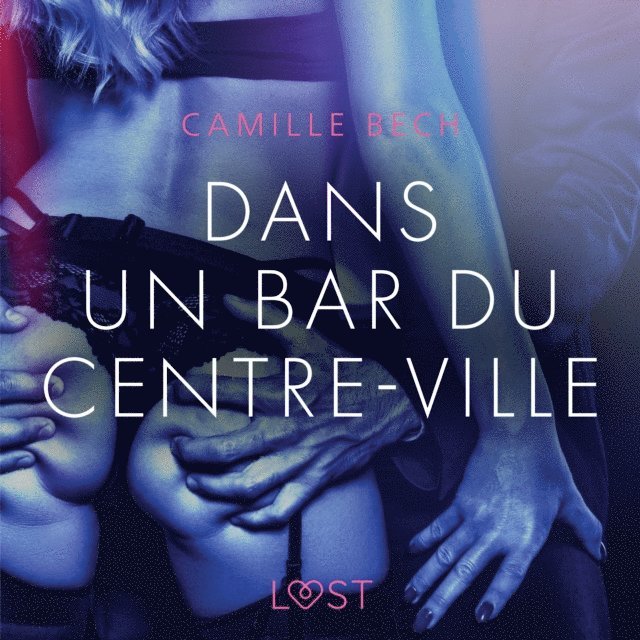 Bech - Dans un bar du centre-ville – Une nouvelle érotique, Ljudbok