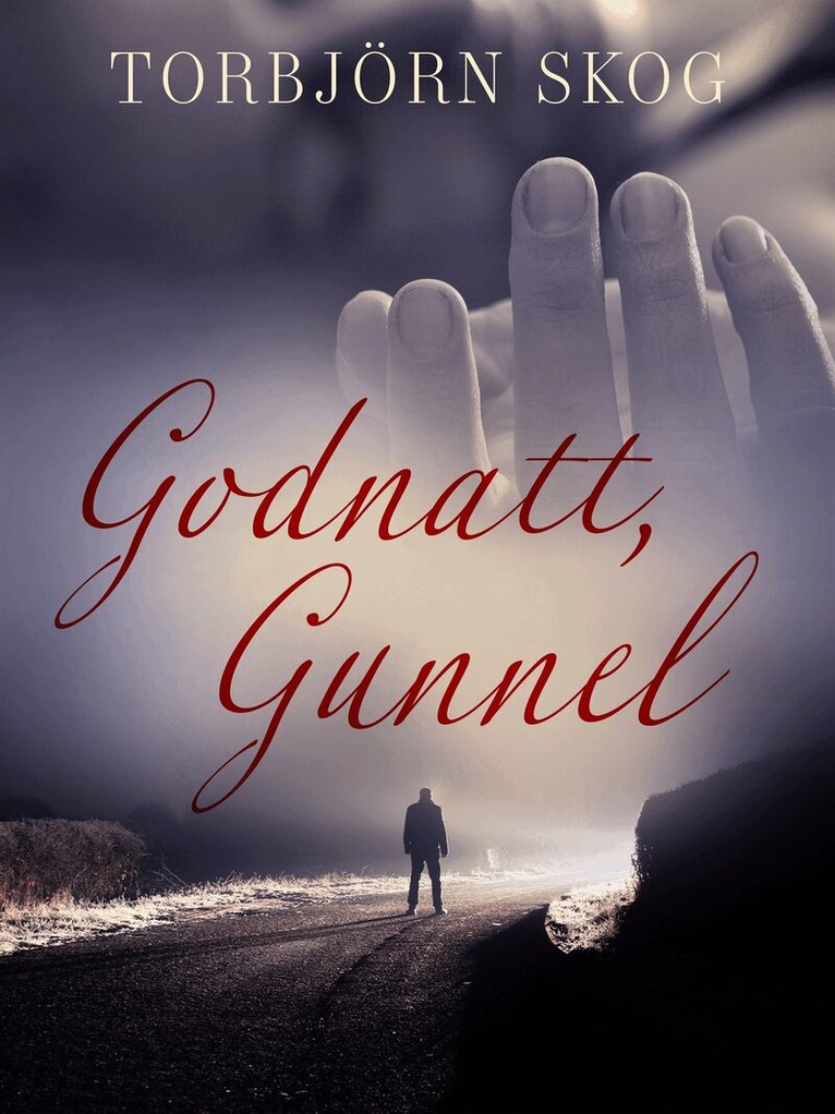 Torbjörn Skog - Godnatt, Gunnel, E-bok