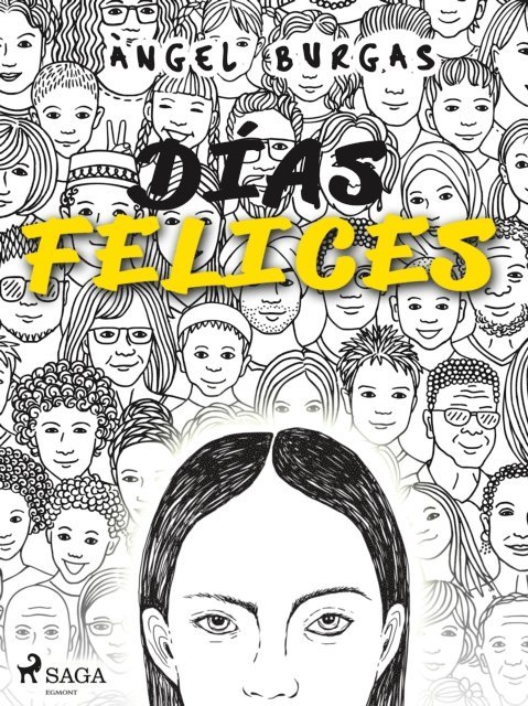 Angel Burgas - Días felices, E-bok