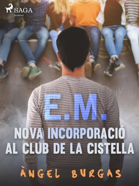Angel Burgas - E.M. Nova incorporació al club de la cistella, E-bok