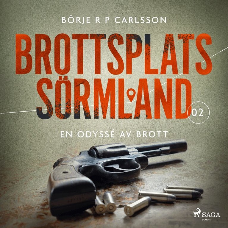Börje R P Carlsson - Brottsplats Sörmland. 2, En odyssé av brott, Ljudbok