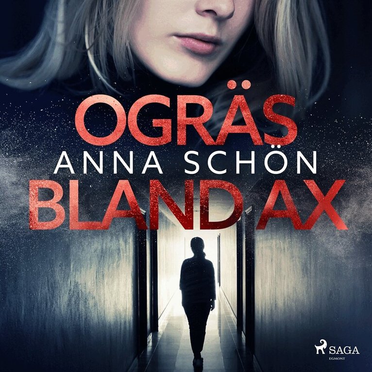 Anna Schön - Ogräs bland ax, Ljudbok
