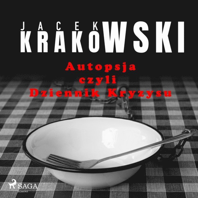 Krakowski - Autopsja czyli Dziennik Kryzysu, Ljudbok